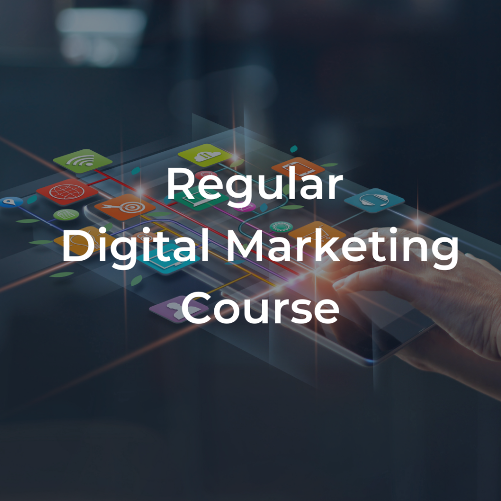 Regular Digital Marketing Course